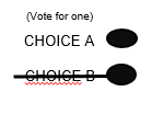 Shows how to correct a mistake on your ballot by filling out the oval of your choice and drawing a line through the choice you did not mean to choose.