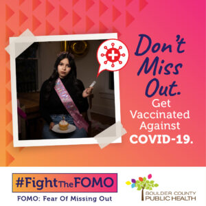 don't miss out. get vaccinated against covid-19