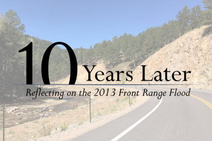 Commemorating 10 Years Since the 2013 Front Range Flood