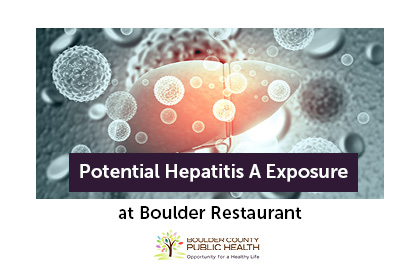 Correction: Public Health Warns of Potential Hepatitis A Exposure at Boulder Restaurant