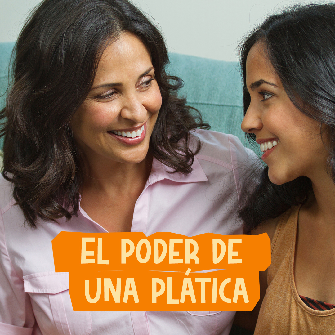 CDL_SOCIAL_1080X1080_PARENT_SPANISH_POWER A mother and daughter smiling at each other with text 'el poder de una platica'