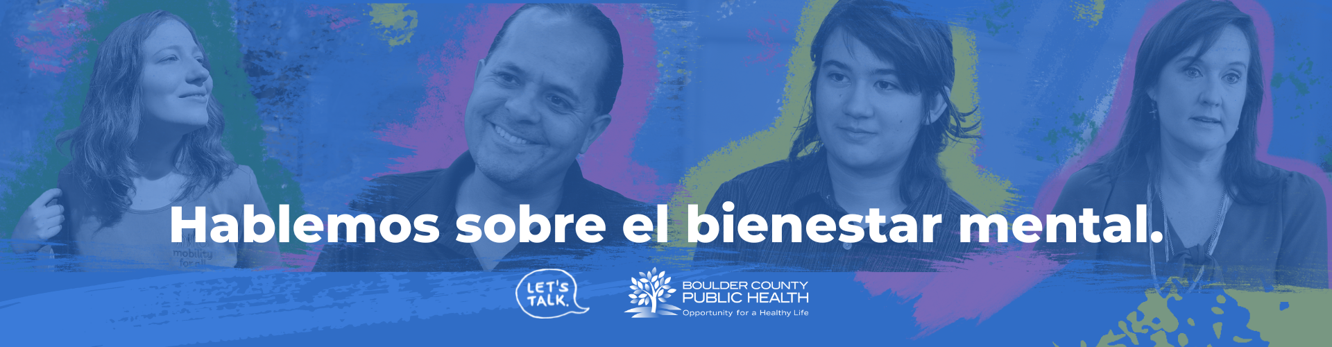 Rostros de cuatro personas diversas Hablemos sobre el bienestar mental Logo de Let's Talk Logo de Salud Pública del Condado de Boulder