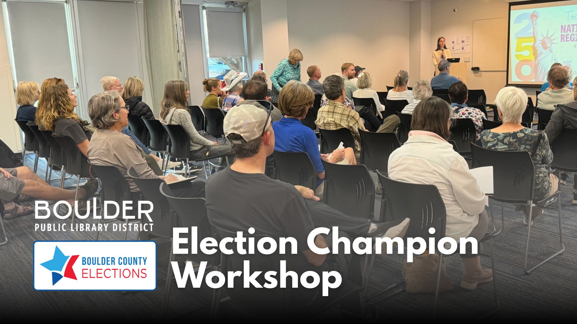 Several people are in a room listening to a presentation. Text reads: Election Champion Workshop and the Boulder County Elections and Boulder Public Library logos are shown.